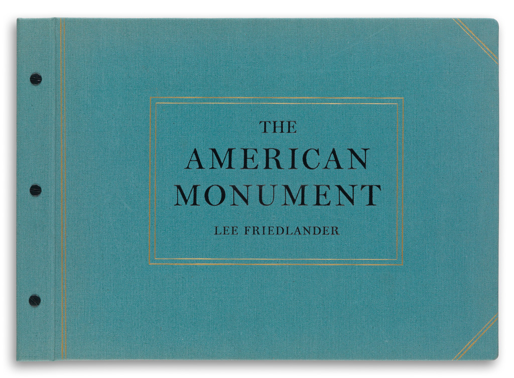 LEE FRIEDLANDER. The American Monument.